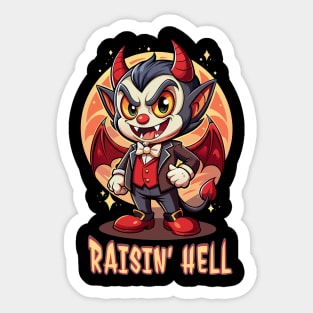 Raisin' hell Sticker